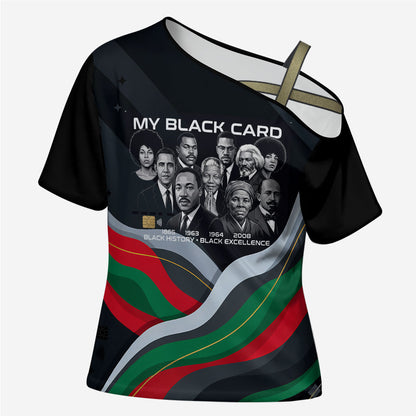 My Black Card Civil Rights Leaders Black History Cross Shoulder Shirt African American Black Excellence Milestones Freedom