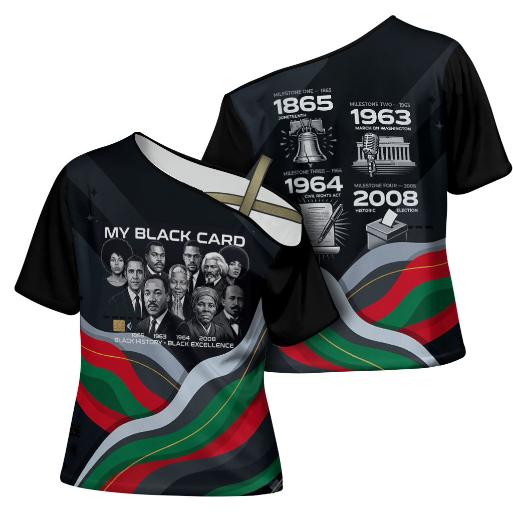 My Black Card Civil Rights Leaders Black History Cross Shoulder Shirt African American Black Excellence Milestones Freedom