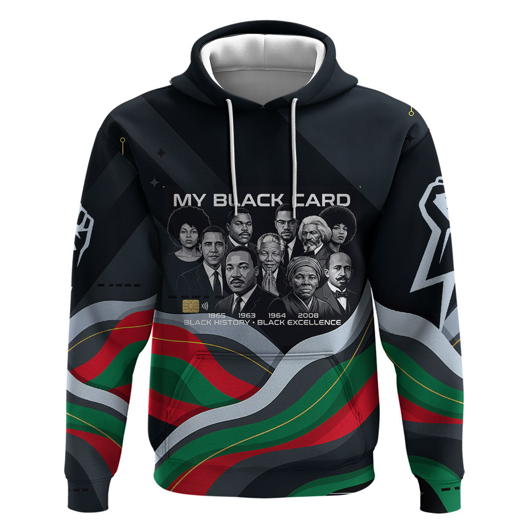 My Black Card Civil Rights Leaders Black History Hoodie African American Black Excellence Milestones Freedom