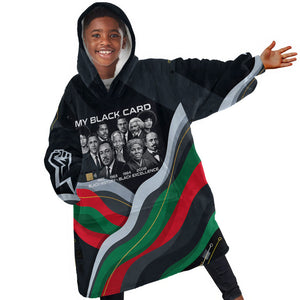 My Black Card Civil Rights Leaders Black History Kid Wearable Blanket Hoodie African American Black Excellence Milestones Freedom