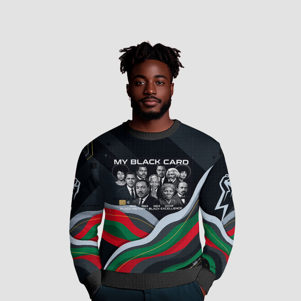 My Black Card Civil Rights Leaders Black History Ugly Christmas Sweater African American Black Excellence Milestones Freedom