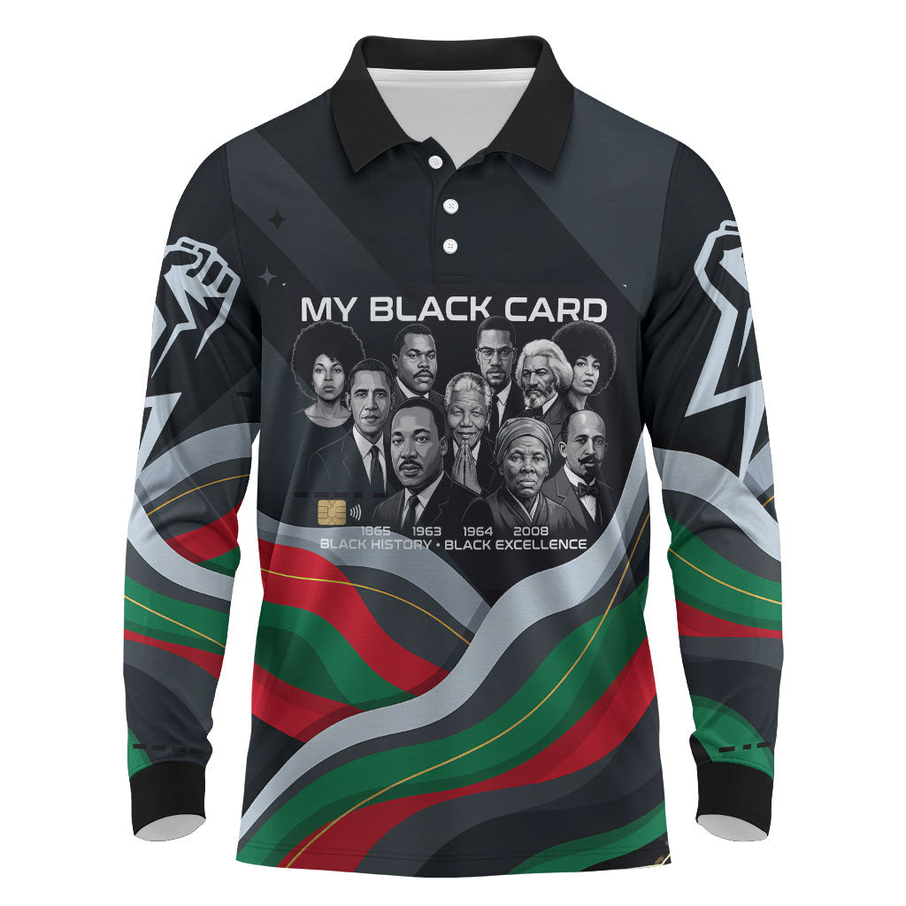 My Black Card Civil Rights Leaders Black History Long Sleeve Polo Shirt African American Black Excellence Milestones Freedom