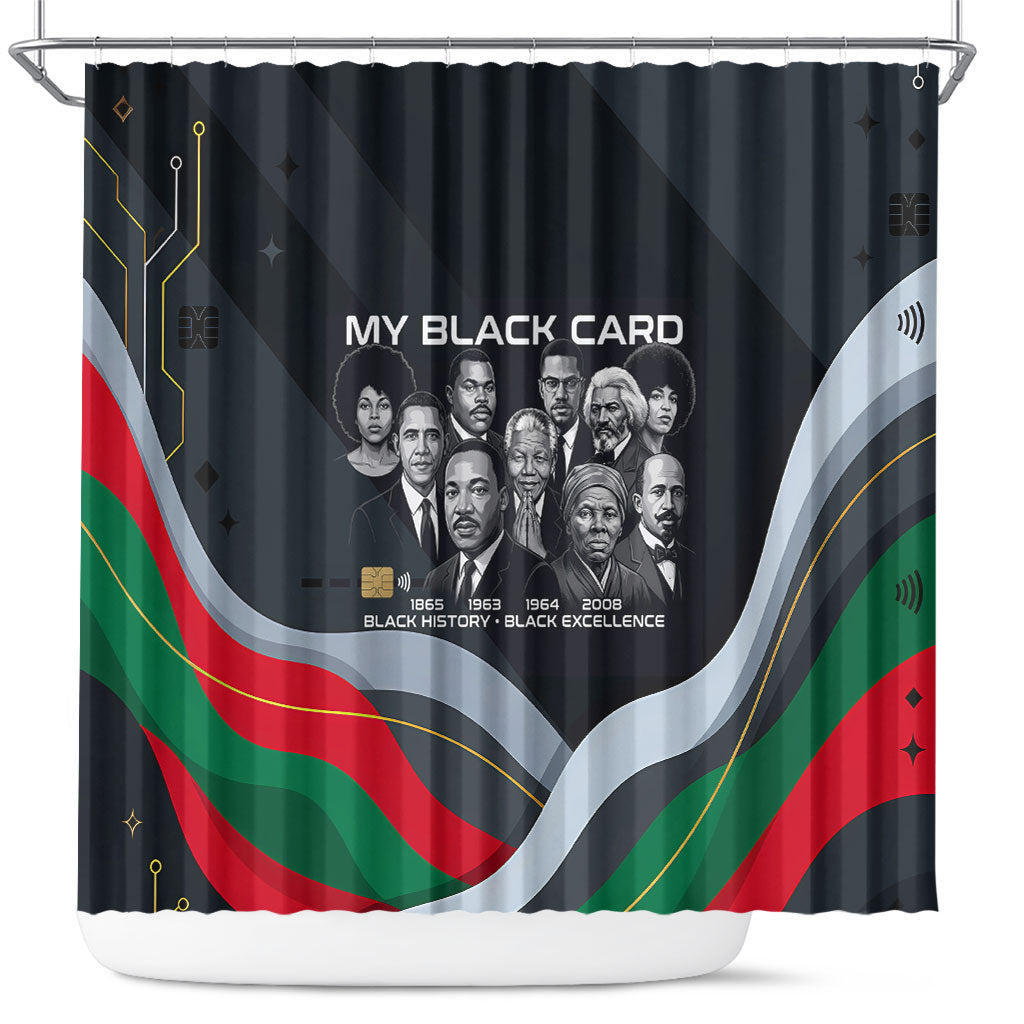 My Black Card Civil Rights Leaders Black History Shower Curtain African American Black Excellence Milestones Freedom