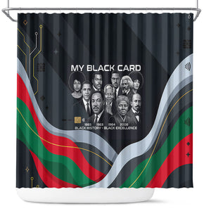 My Black Card Civil Rights Leaders Black History Shower Curtain African American Black Excellence Milestones Freedom