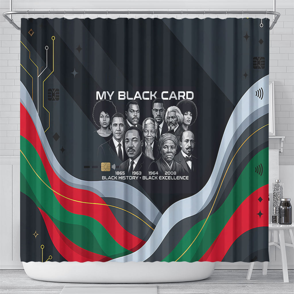My Black Card Civil Rights Leaders Black History Shower Curtain African American Black Excellence Milestones Freedom