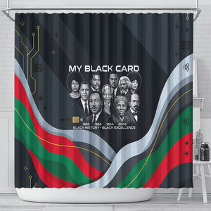 My Black Card Civil Rights Leaders Black History Shower Curtain African American Black Excellence Milestones Freedom