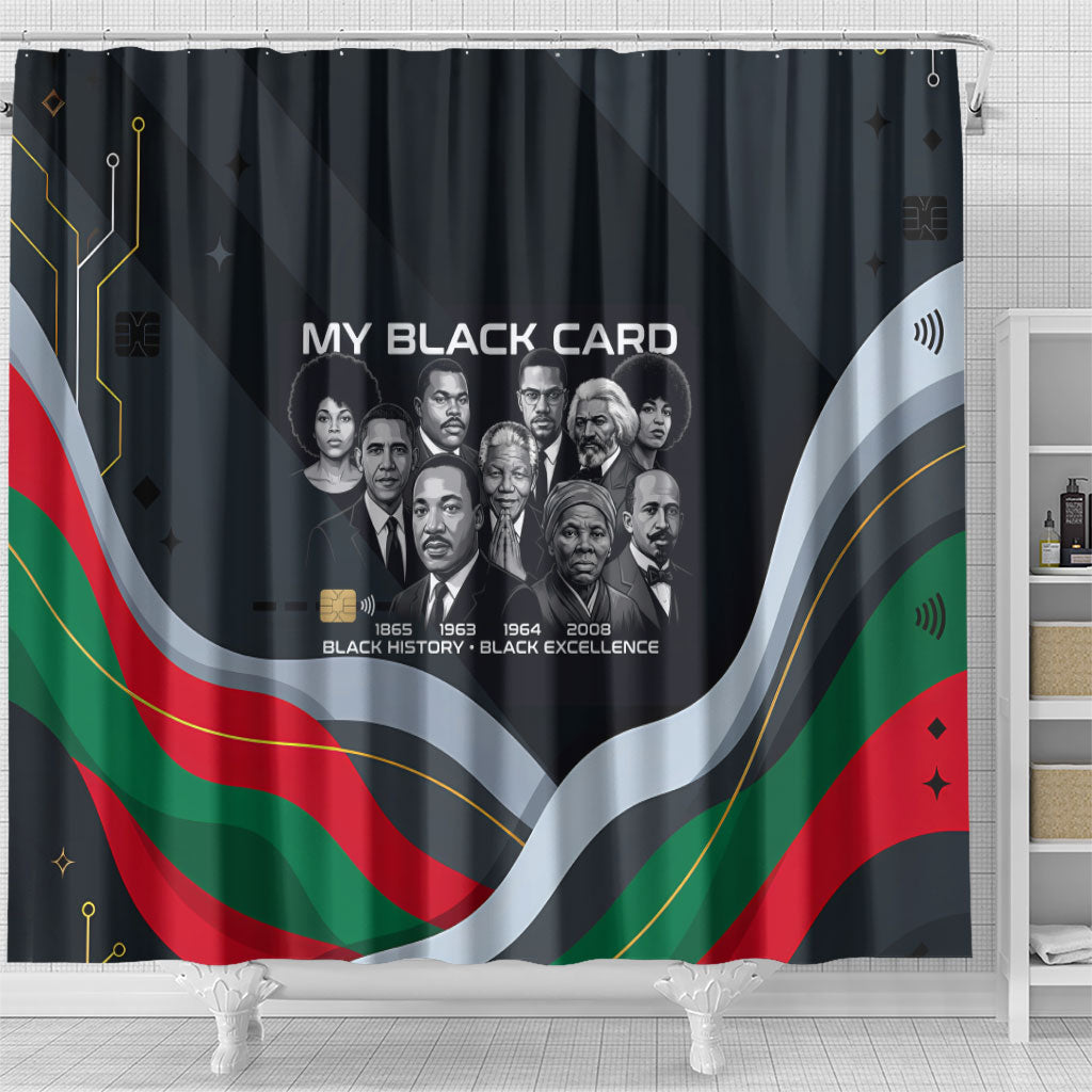 My Black Card Civil Rights Leaders Black History Shower Curtain African American Black Excellence Milestones Freedom