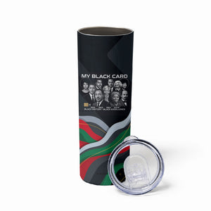 My Black Card Civil Rights Leaders Black History Skinny Tumbler African American Black Excellence Milestones Freedom