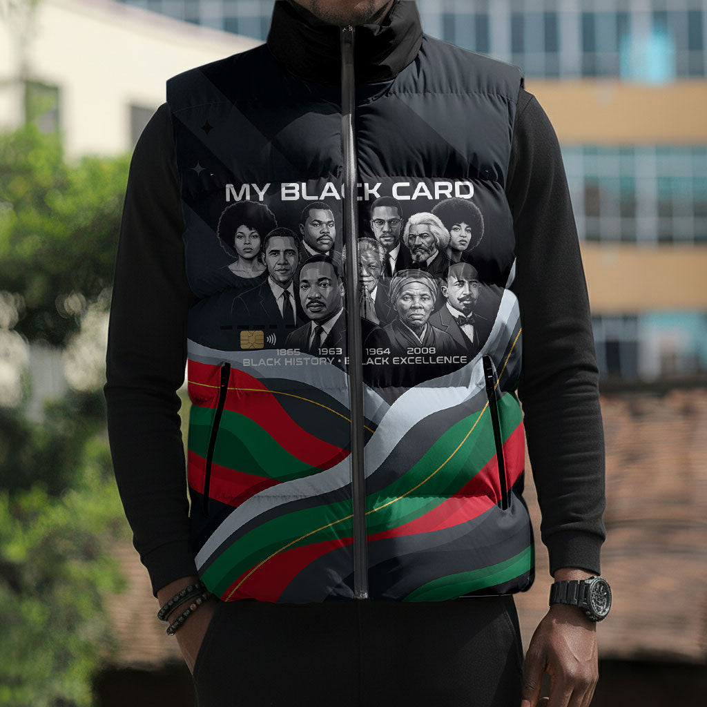 My Black Card Civil Rights Leaders Black History Sleeveless Puffer Jacket African American Black Excellence Milestones Freedom