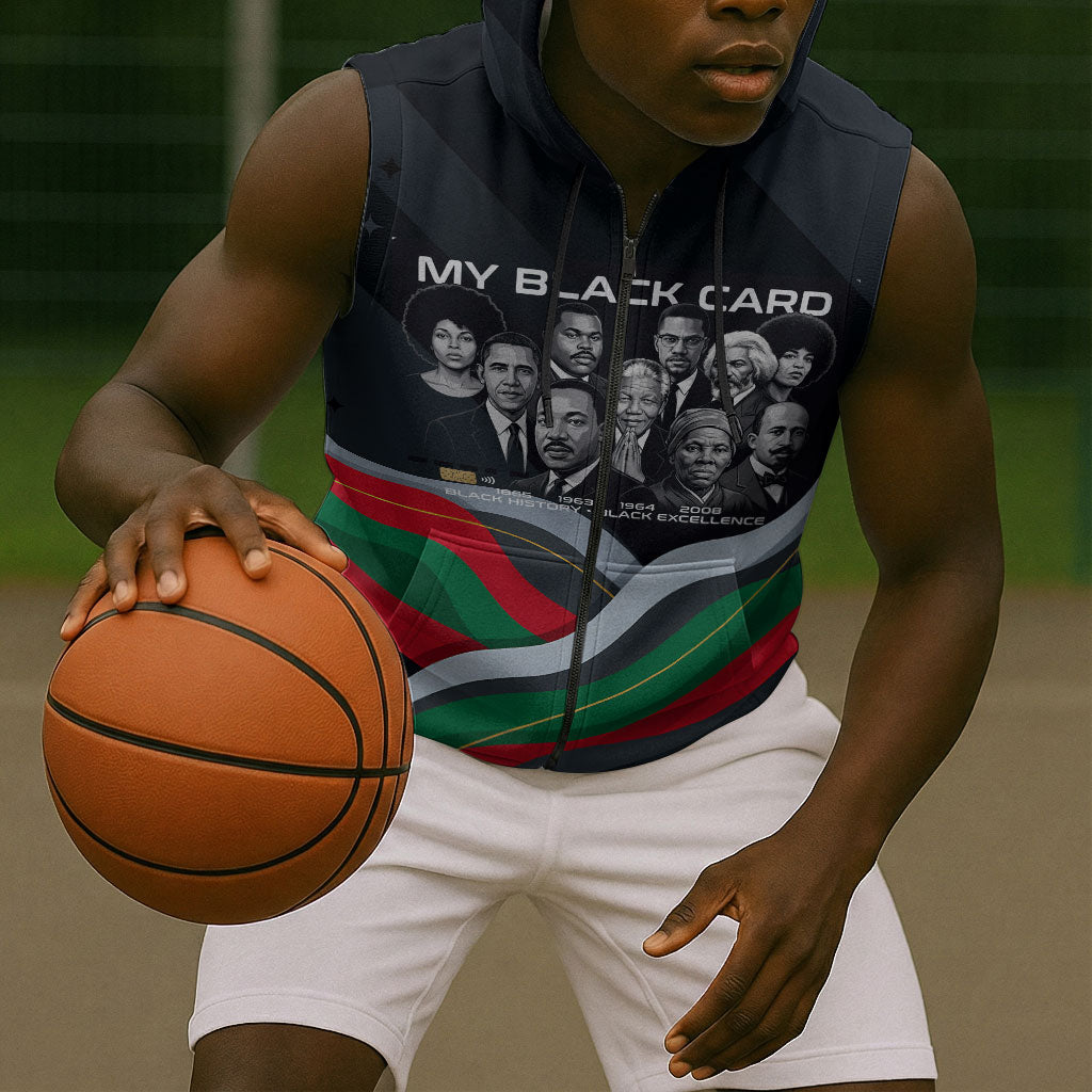 My Black Card Civil Rights Leaders Black History Sleeveless Zip Hoodie African American Black Excellence Milestones Freedom
