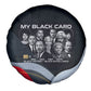 My Black Card Civil Rights Leaders Black History Spare Tire Cover African American Black Excellence Milestones Freedom
