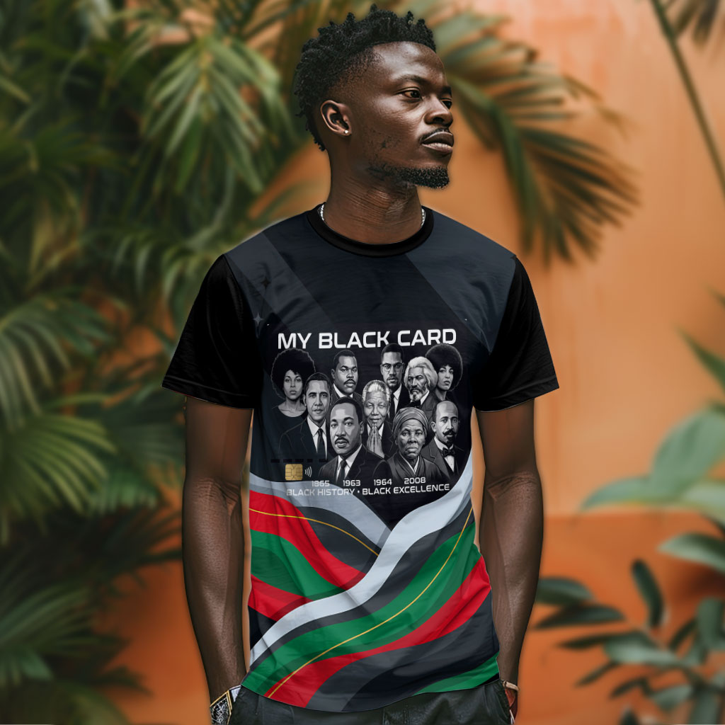 My Black Card Civil Rights Leaders Black History T shirt African American Black Excellence Milestones Freedom
