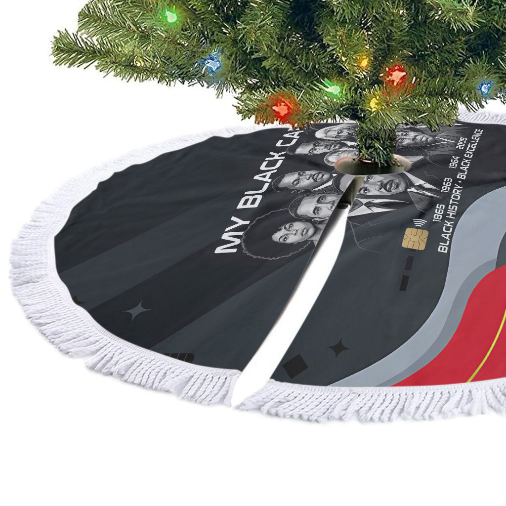 My Black Card Civil Rights Leaders Black History Tree Skirt African American Black Excellence Milestones Freedom