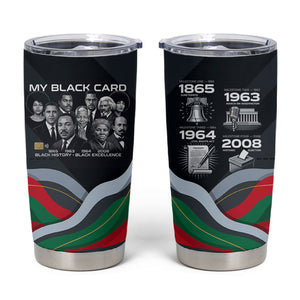 My Black Card Civil Rights Leaders Black History Tumbler Cup African American Black Excellence Milestones Freedom