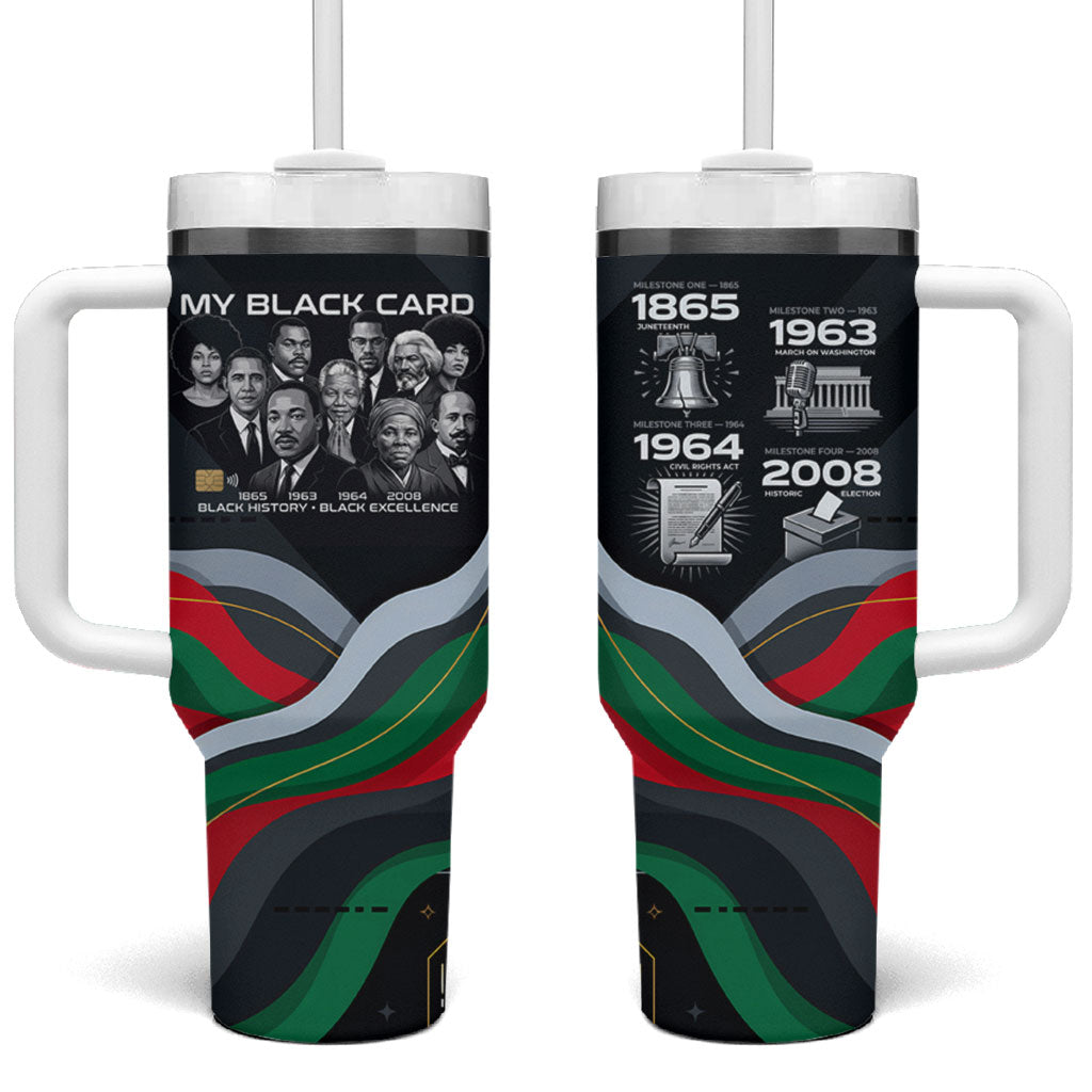 My Black Card Civil Rights Leaders Black History Tumbler With Handle African American Black Excellence Milestones Freedom