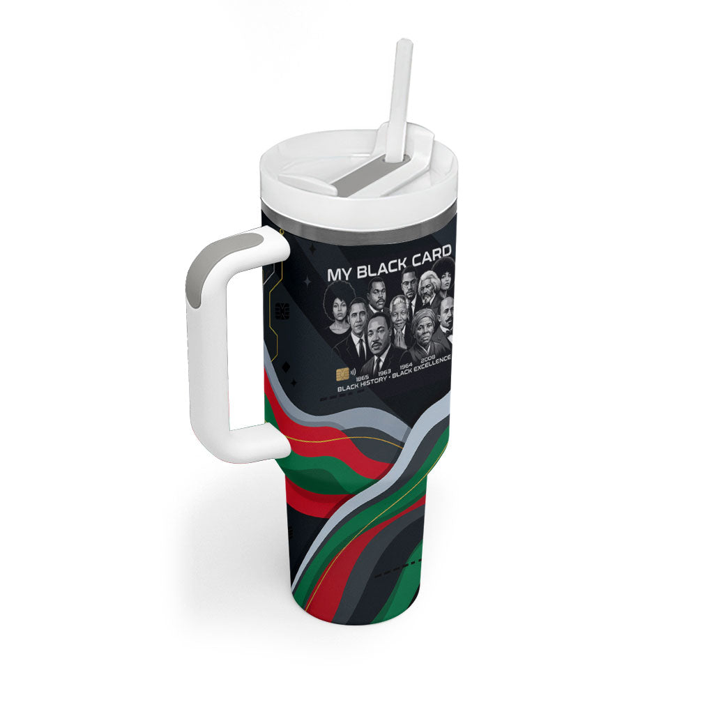 My Black Card Civil Rights Leaders Black History Tumbler With Handle African American Black Excellence Milestones Freedom