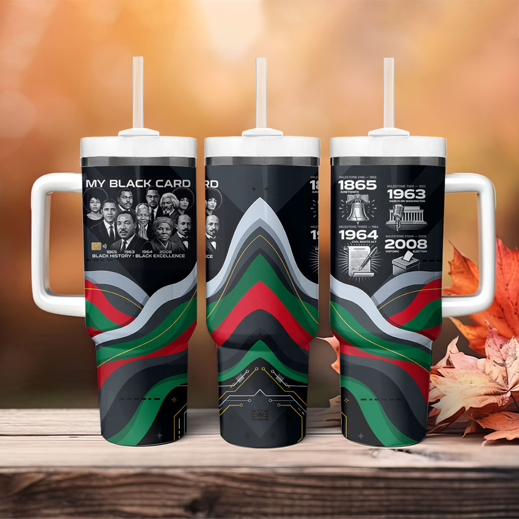 My Black Card Civil Rights Leaders Black History Tumbler With Handle African American Black Excellence Milestones Freedom