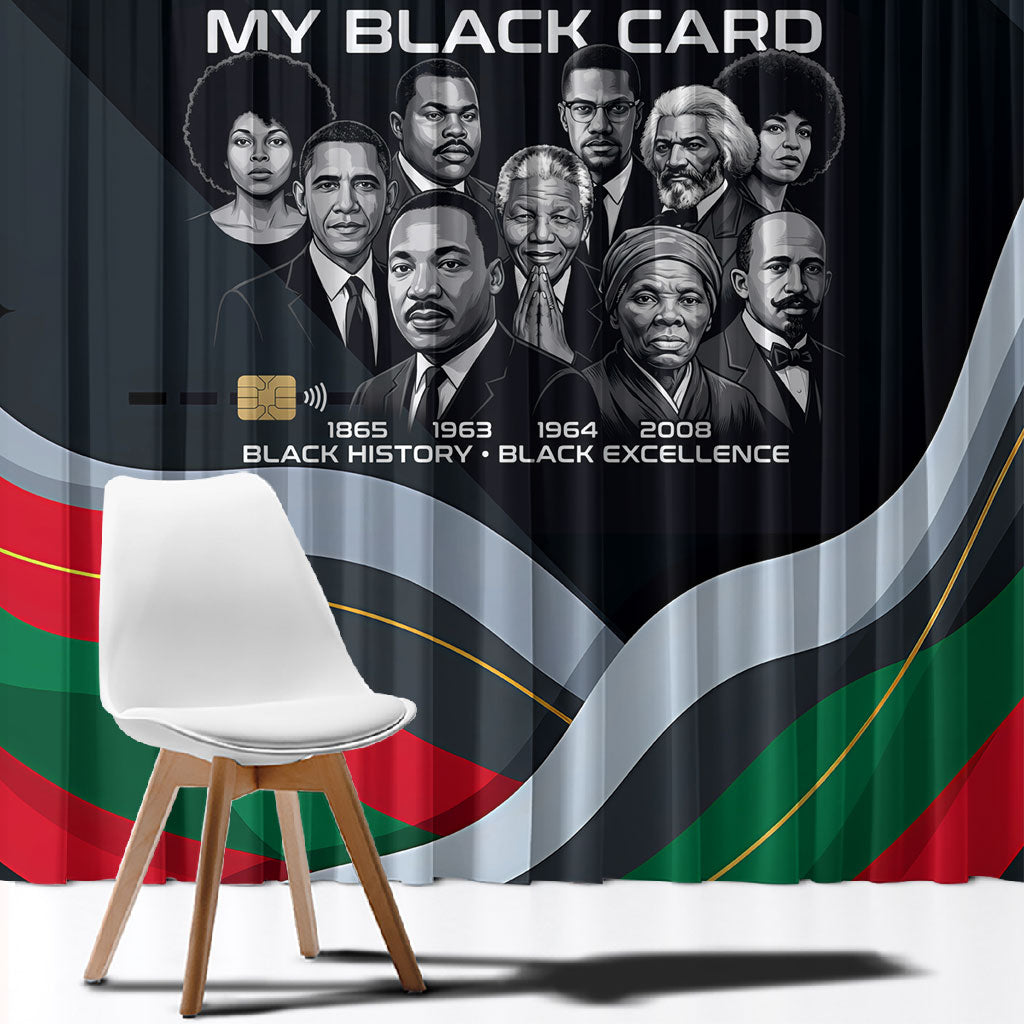 My Black Card Civil Rights Leaders Black History Window Curtain African American Black Excellence Milestones Freedom
