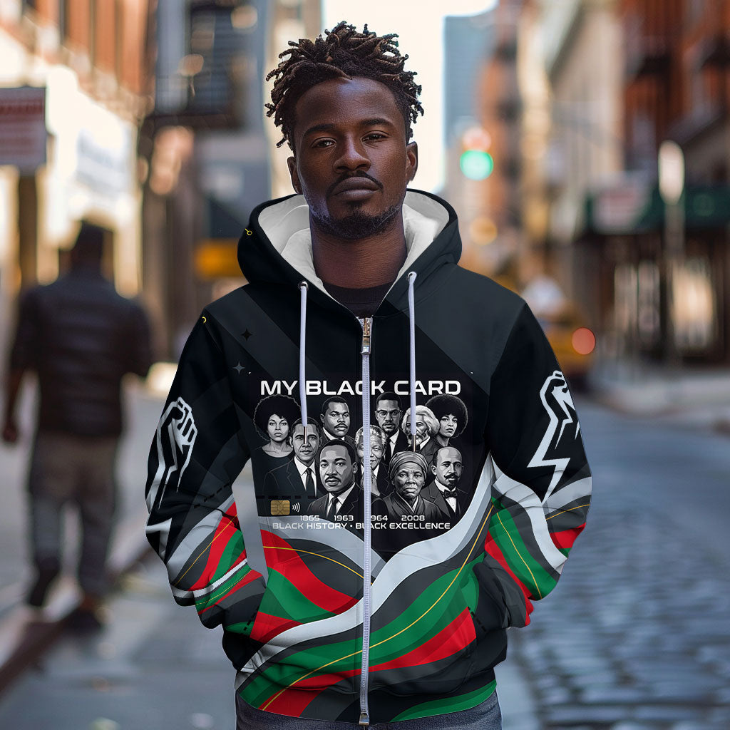 My Black Card Civil Rights Leaders Black History Zip Hoodie African American Black Excellence Milestones Freedom