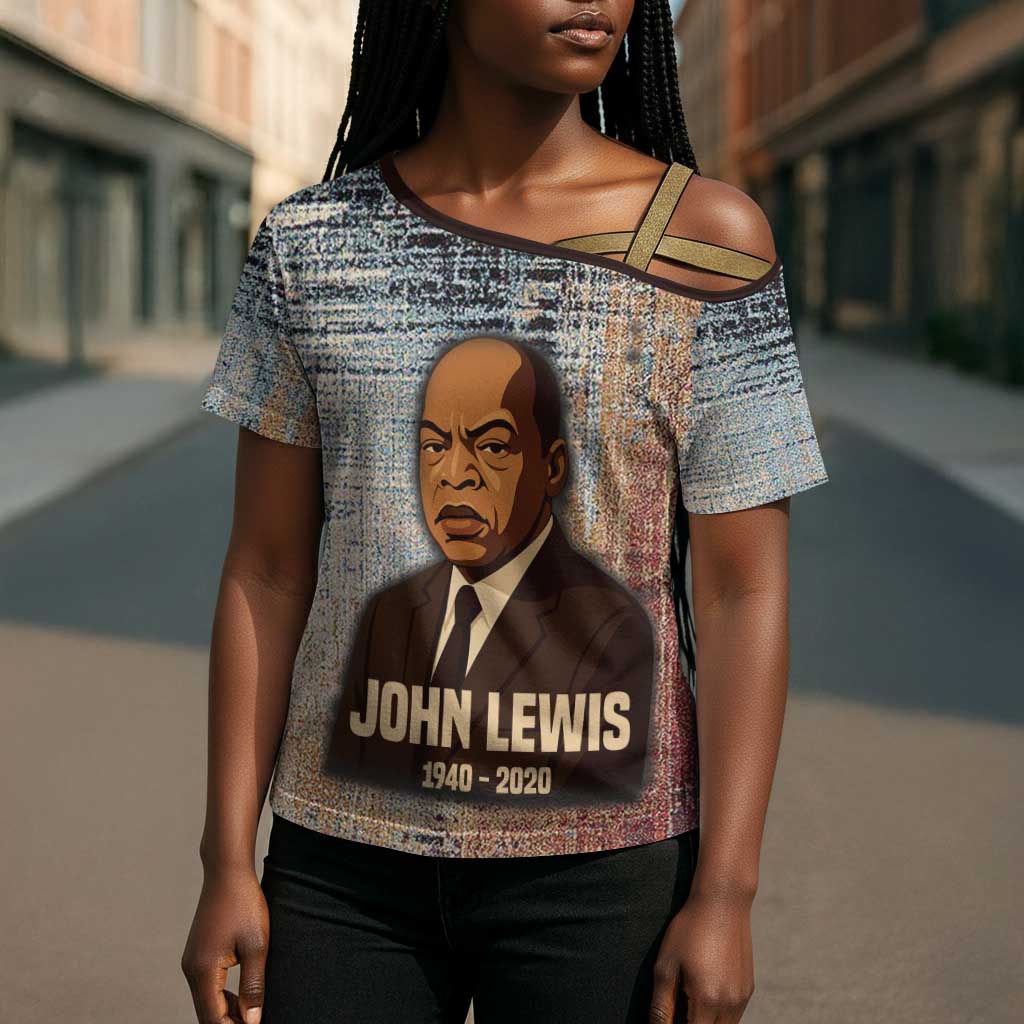 John Lewis Cross Shoulder Shirt with Freedom Quote Graphic Civil Rights and Legacy Tribute - African Pride