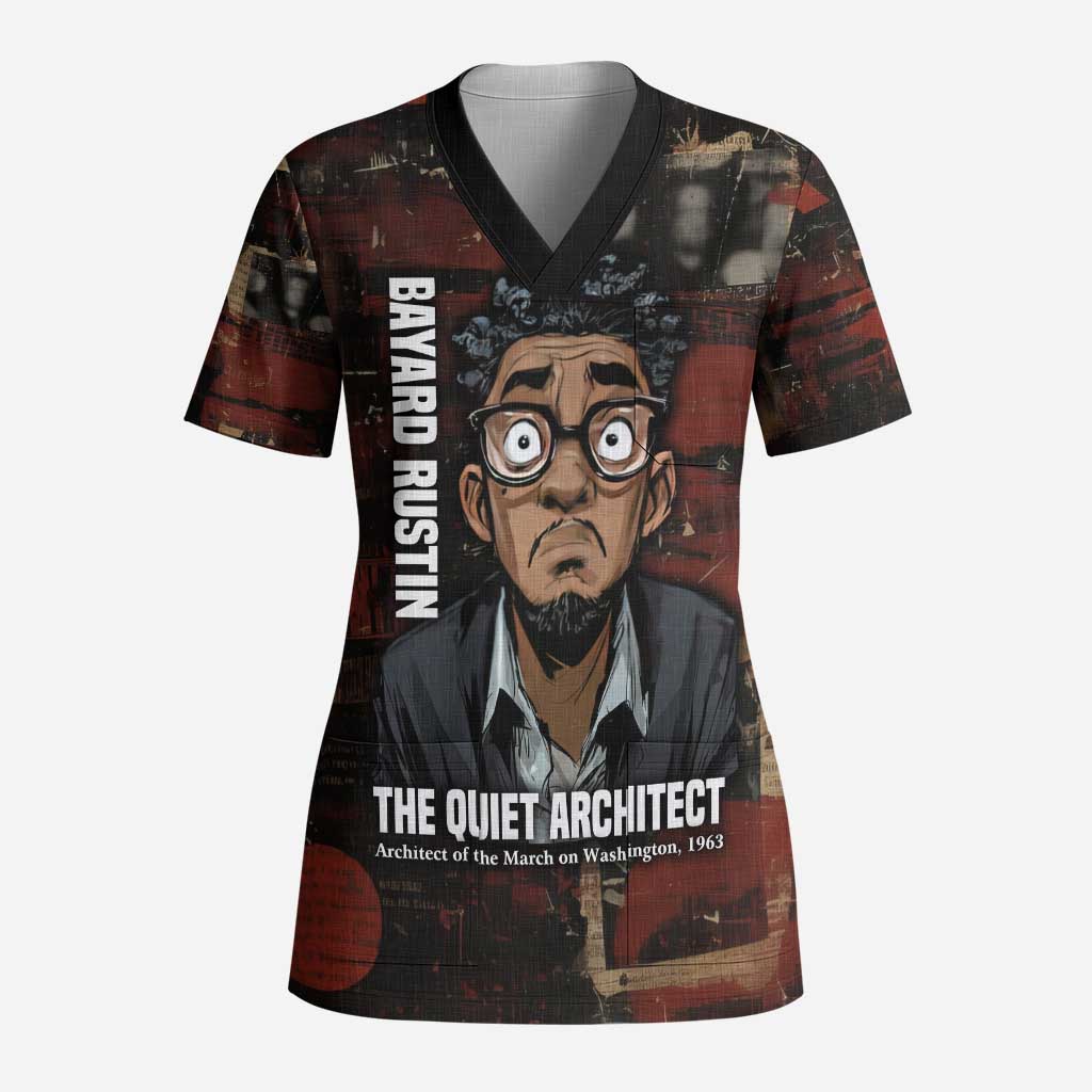 Bayard Rustin Scrub Top with Quiet Architect Design Strategy and Courage Civil Rights Tribute - African Pride