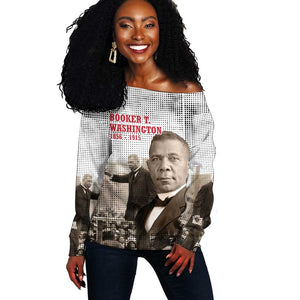 Booker T. Washington Off Shoulder Sweater Halftone Portrait Design Tilling a Field Quote Historical Civil Rights Tribute - African Pride