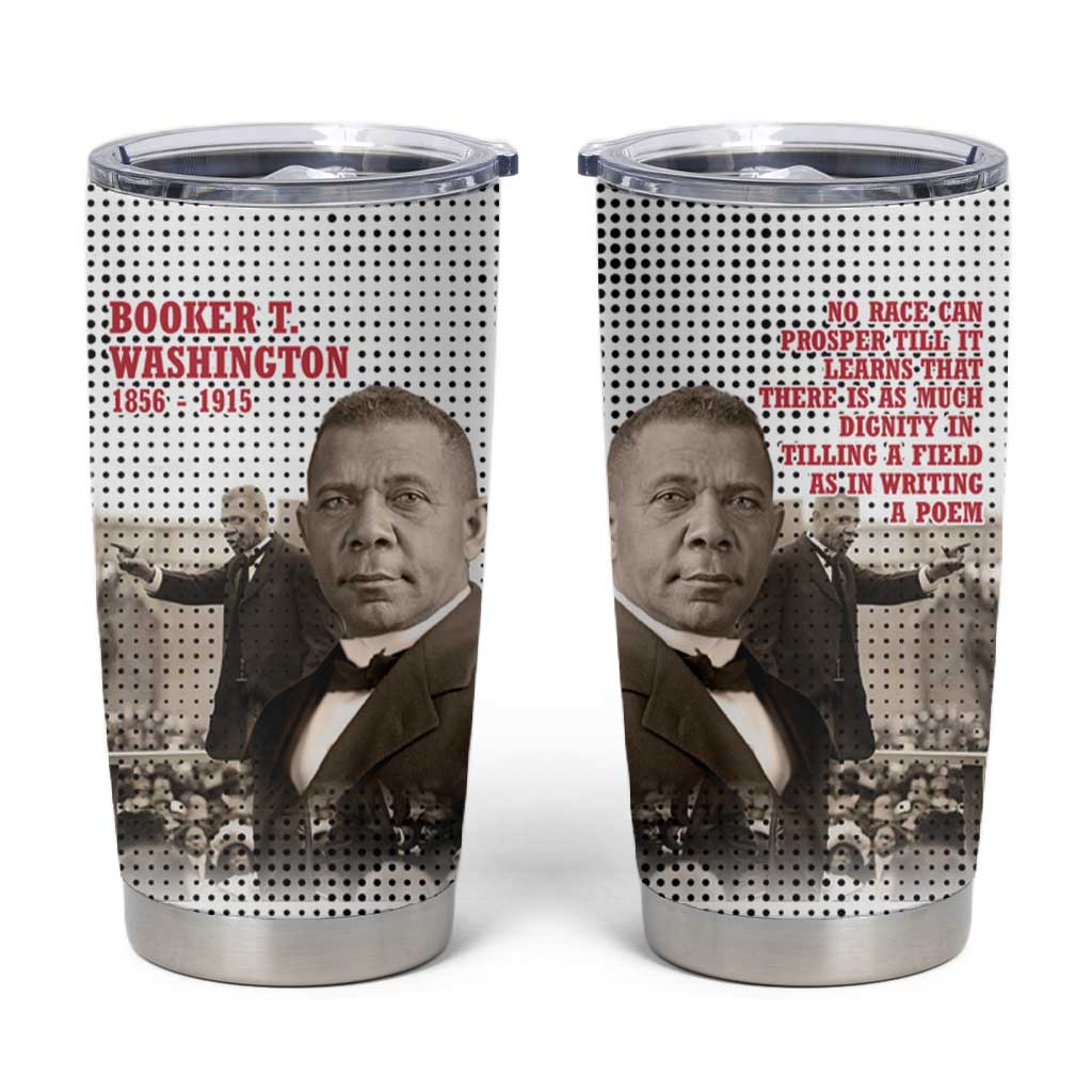 Booker T. Washington Tumbler Cup Halftone Portrait Design Tilling a Field Quote Historical Civil Rights Tribute - African Pride