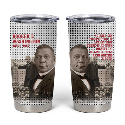 Booker T. Washington Tumbler Cup Halftone Portrait Design Tilling a Field Quote Historical Civil Rights Tribute - African Pride