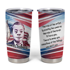 James Baldwin Tumbler Cup Artistic Portrait Quote on Love and Awareness Civil Rights Tribute - African Pride