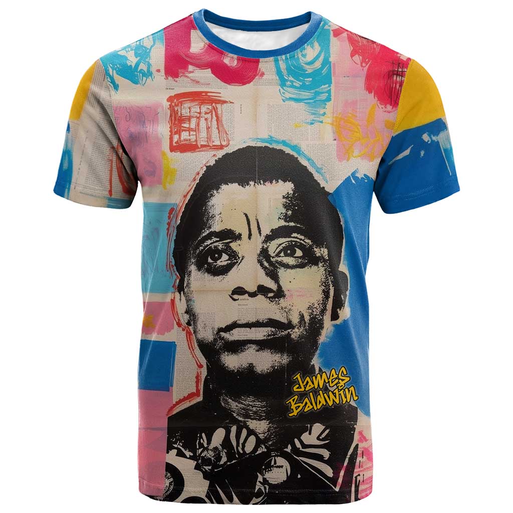 James Baldwin T shirt Colorful Graffiti Style Portrait The Fire Next Time Text Bold Civil Rights Tribute TS04