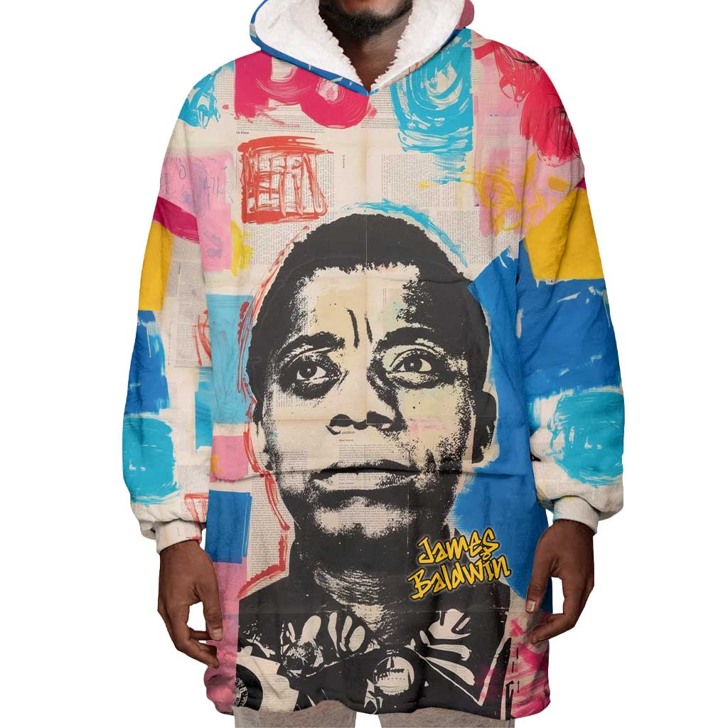 James Baldwin Wearable Blanket Hoodie Colorful Graffiti Style Portrait The Fire Next Time Text Bold Civil Rights Tribute - African Pride
