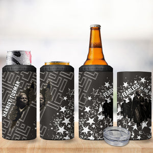 Harriet Tubman Underground Railroad 4 in 1 Can Cooler Tumbler Fearless In The Dark - Civil Rights Hero Vintage Art