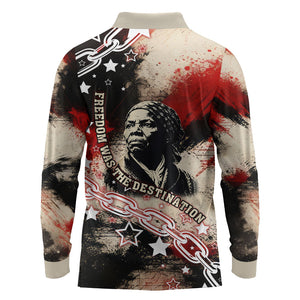Freedom Fighter Harriet Tubman Long Sleeve Polo Shirt Freedom Was The Destination 1822