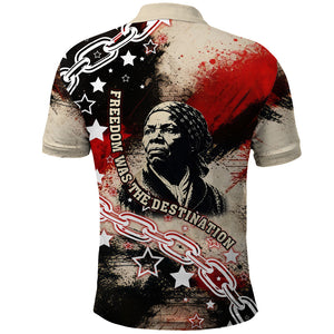 Freedom Fighter Harriet Tubman Polo Shirt Freedom Was The Destination 1822