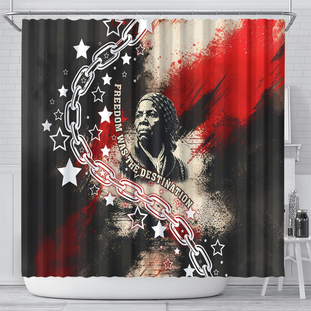 Freedom Fighter Harriet Tubman Shower Curtain Freedom Was The Destination 1822
