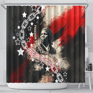 Freedom Fighter Harriet Tubman Shower Curtain Freedom Was The Destination 1822