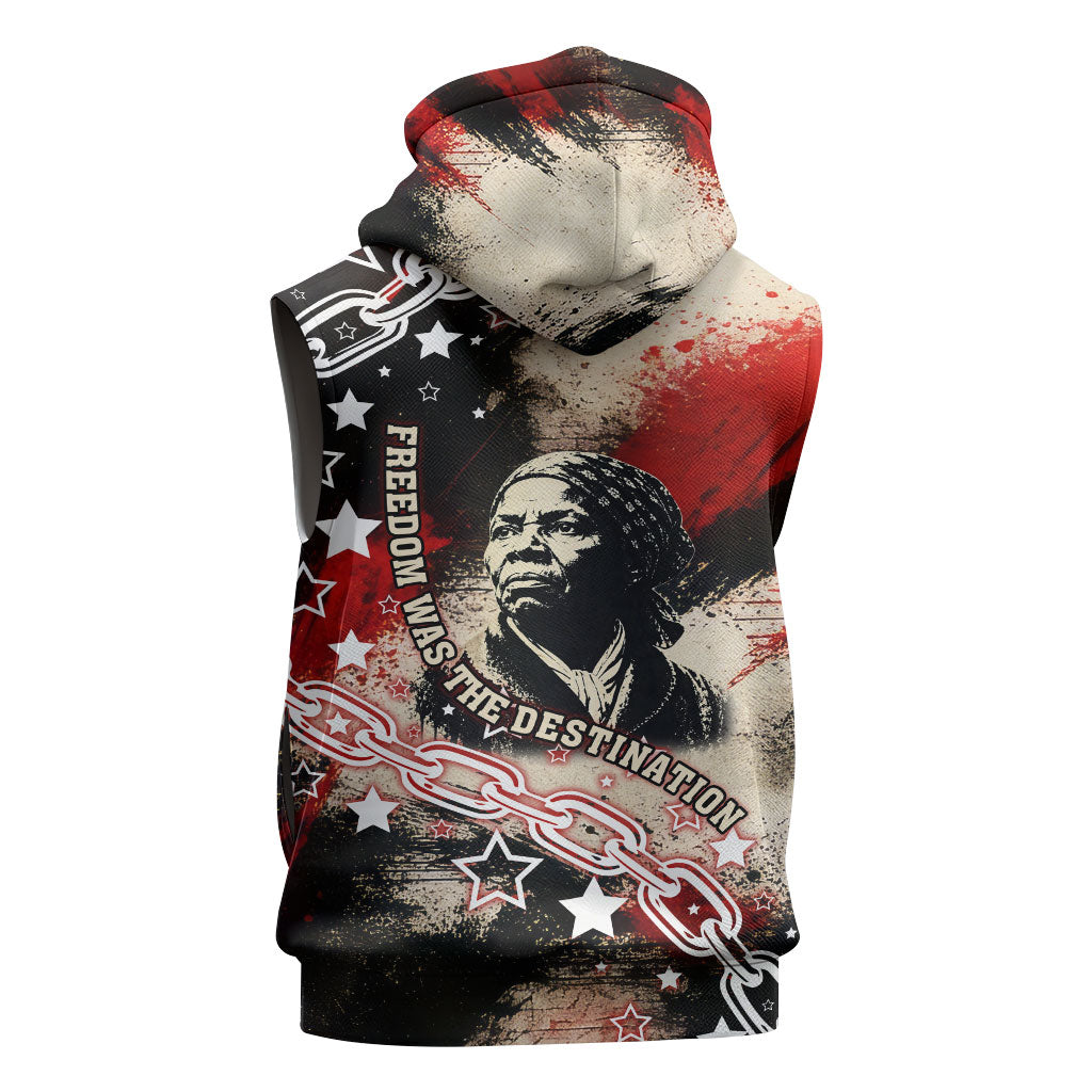 Freedom Fighter Harriet Tubman Sleeveless Hoodie Freedom Was The Destination 1822