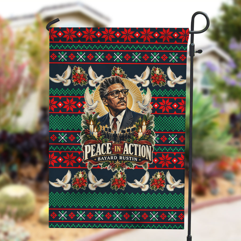 Bayard Rustin Peace In Action Christmas Garden Flag Civil Rights Leader Holiday Floral Dove Peace Ugly Pattern