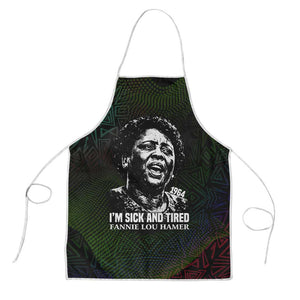 Fannie Lou Hamer Apron Im Sick and Tired Quote Design Bold Portrait and Civil Rights Movement Tribute - African Pride