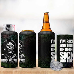 Fannie Lou Hamer 4 in 1 Can Cooler Tumbler Im Sick and Tired Quote Design Bold Portrait and Civil Rights Movement Tribute - African Pride