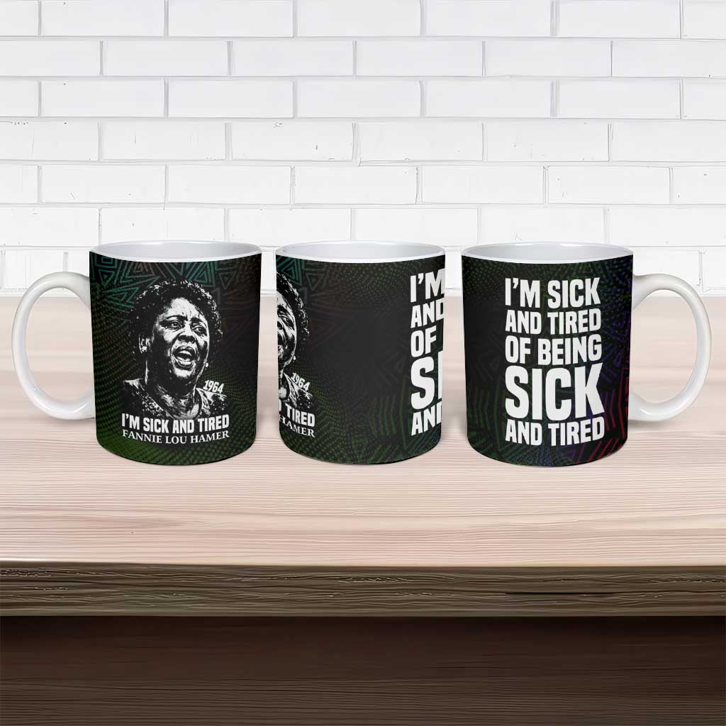 Fannie Lou Hamer Ceramic Mug Im Sick and Tired Quote Design Bold Portrait and Civil Rights Movement Tribute - African Pride