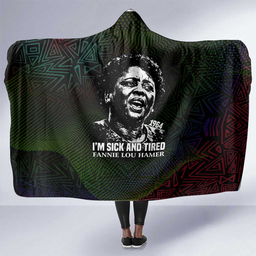 Fannie Lou Hamer Hooded Blanket Im Sick and Tired Quote Design Bold Portrait and Civil Rights Movement Tribute - African Pride