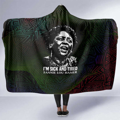 Fannie Lou Hamer Hooded Blanket Im Sick and Tired Quote Design Bold Portrait and Civil Rights Movement Tribute - African Pride