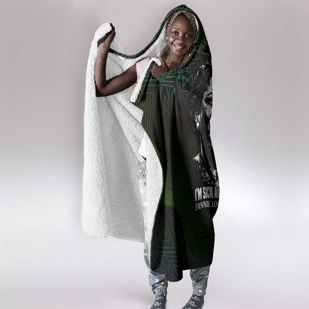 Fannie Lou Hamer Hooded Blanket Im Sick and Tired Quote Design Bold Portrait and Civil Rights Movement Tribute - African Pride