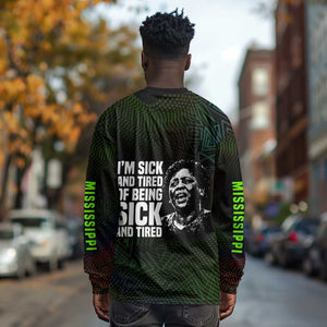 Fannie Lou Hamer Long Sleeve Shirt Im Sick and Tired Quote Design Bold Portrait and Civil Rights Movement Tribute - African Pride