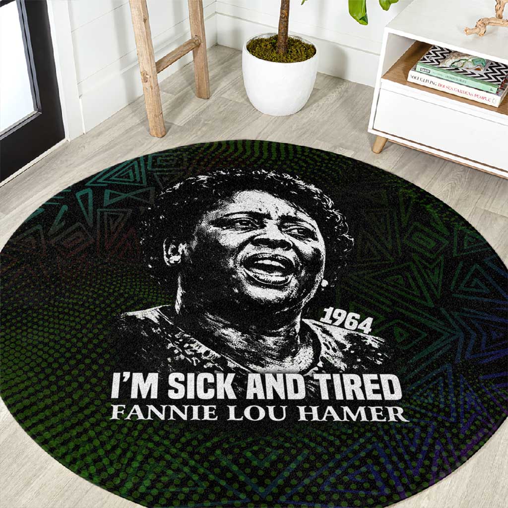 Fannie Lou Hamer Round Carpet Im Sick and Tired Quote Design Bold Portrait and Civil Rights Movement Tribute - African Pride
