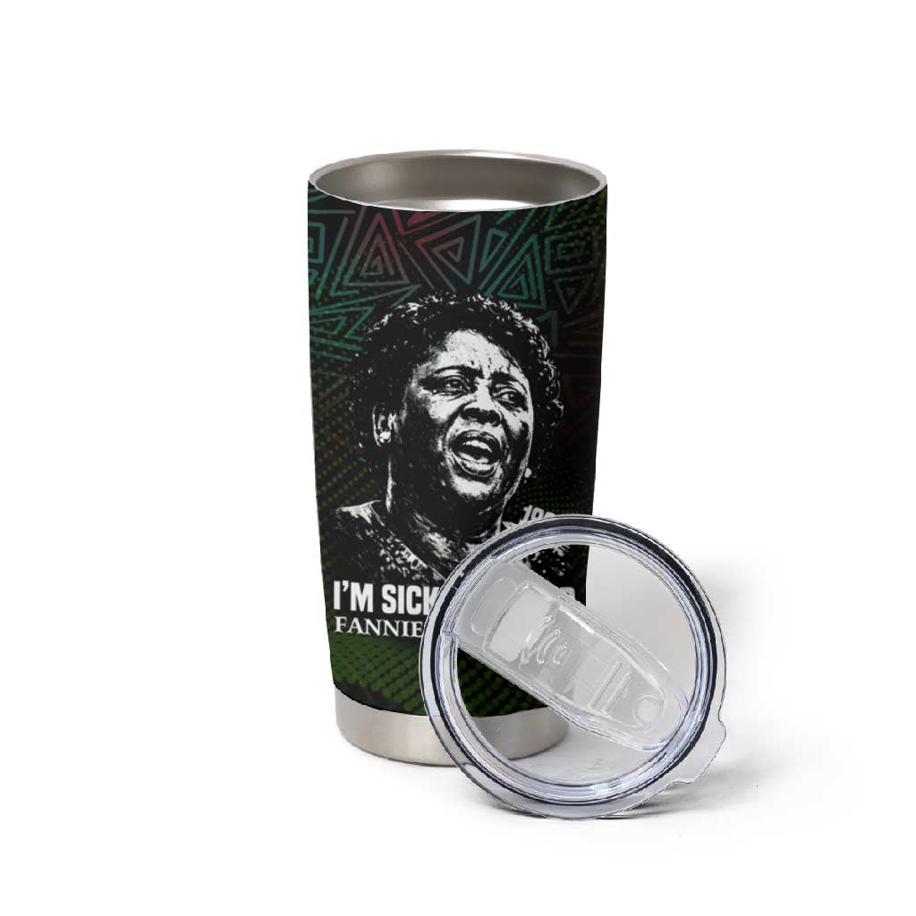 Fannie Lou Hamer Tumbler Cup Im Sick and Tired Quote Design Bold Portrait and Civil Rights Movement Tribute - African Pride