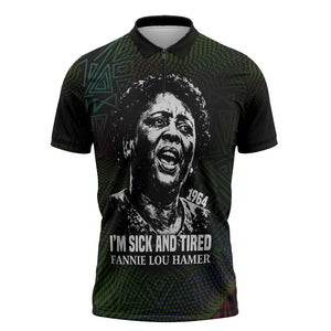 Fannie Lou Hamer Zipper Polo Shirt Im Sick and Tired Quote Design Bold Portrait and Civil Rights Movement Tribute - African Pride
