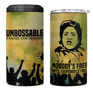 Fannie Lou Hamer 4 in 1 Can Cooler Tumbler Unbossable Quote Design Protest Silhouettes and Voting Rights Tribute - African Pride