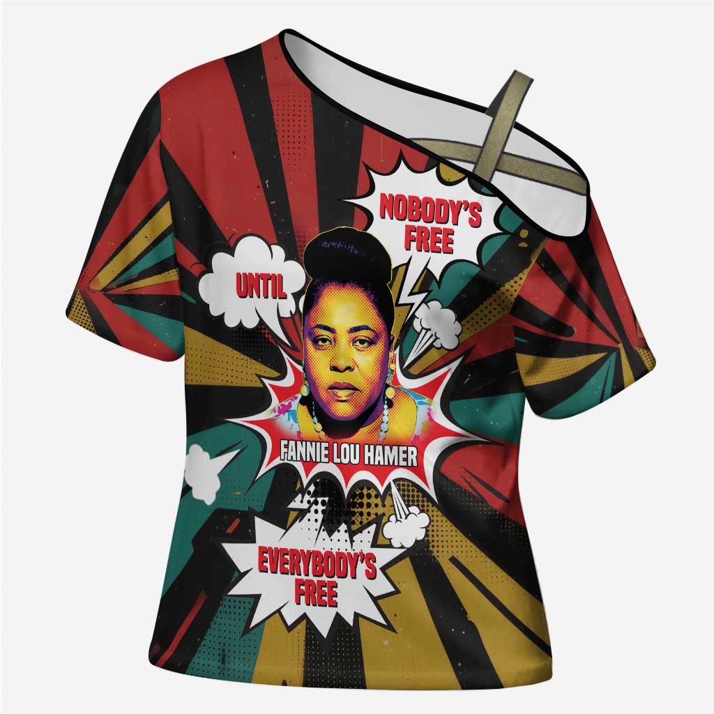 Fannie Lou Hamer Cross Shoulder Shirt with Pop Art Comic Style Design Bold Quote and Civil Rights Tribute - African Pride